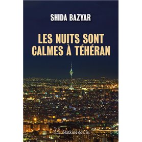 Les nuits sont calmes à Téhéran