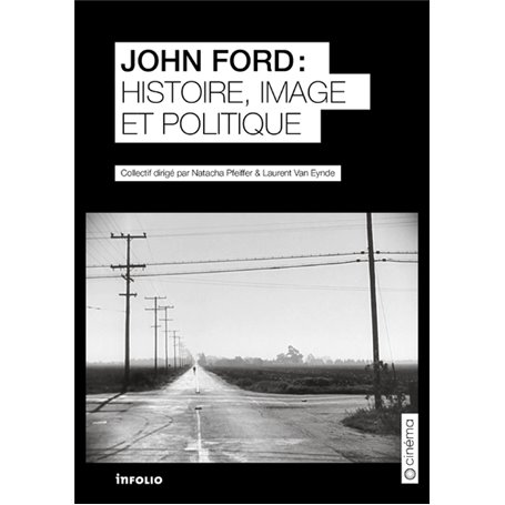 John Ford - Histoire, image et politique