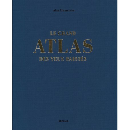 Le Grand Atlas des yeux baissés