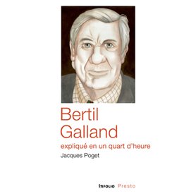 Bertil Galland expliqué en un quart d'heure