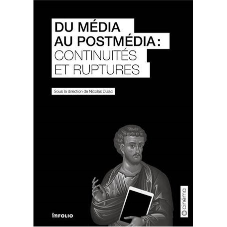 Du média au postmédia : continuités et ruptures