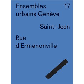 Ensembles urbains Genève 17 Rue d'Ermenonville. Saint-Jean