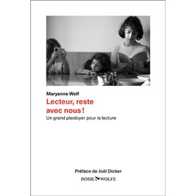 Lecteur, reste avec nous ! - Un grand plaidoyer pour la lecture