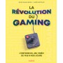 La révolution du gaming - L'histoire du jeu vidéo de 1958 à nos jours