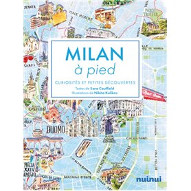 Milan à pied - Curiosités et petites découvertes
