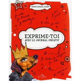 Exprime-toi ! Avec le journal créatif