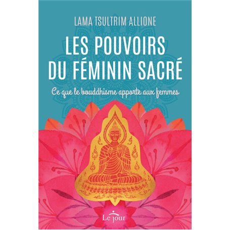 Les pouvoirs du féminin sacré