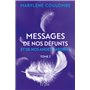 Messages de nos défunts et de nos anges gardiens- Tome 2