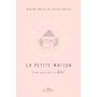 La petite maison - Guide pour une vie slow