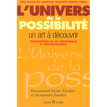 L'univers de la possibilité - Un art à découvrir transformer sa vie personnelle et professionnelle