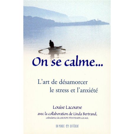 On se calme - L'art de désamorcer le stress et l'anxiété