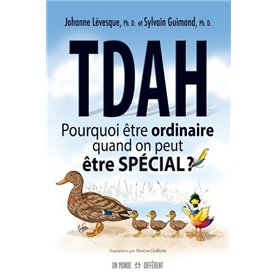 TDAH : Pourquoi être ordinaire quand on peut être spécial ?