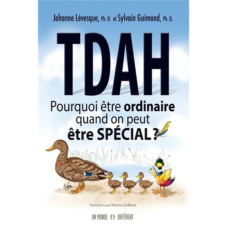 TDAH : Pourquoi être ordinaire quand on peut être spécial ?