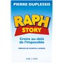 Raph Story - Croire au-delà de l'impossible