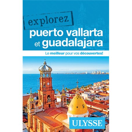 Explorez Puerto Vallarta et Guadalajara