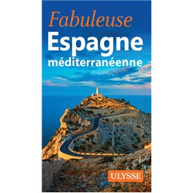 Fabuleuse Espagne méditerranéenne