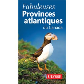Fabuleuses Provinces Atlantiques du Canada