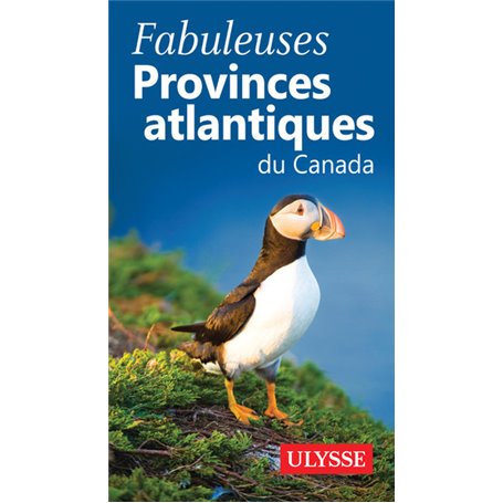 Fabuleuses Provinces Atlantiques du Canada