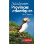 Fabuleuses Provinces Atlantiques du Canada