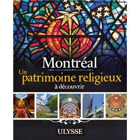 Montréal - Un patrimoine religieux à découvrir