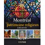 Montréal - Un patrimoine religieux à découvrir