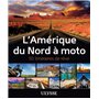 L'Amérique du Nord à Moto - 50 itinéraires de rêve