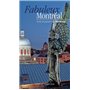 Fabuleux Montréal Vivez la passion de Montréal