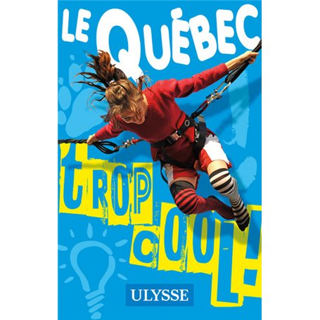 Le Québec, trop cool