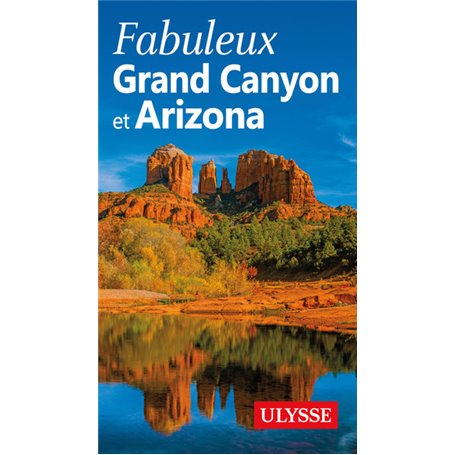 Fabuleux Grand Canyon et Arizona