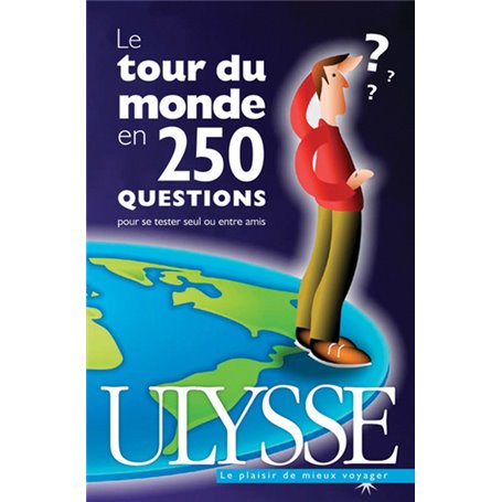 Le tour du monde en 250 questions