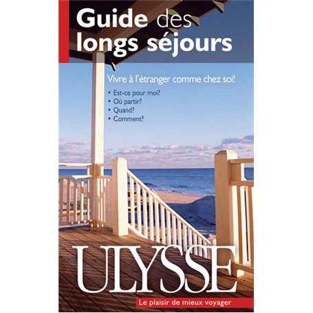 Guide des longs séjours - Vivre à l'étranger comme chez soi