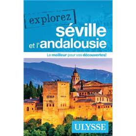 Explorez Séville et l'Andalousie