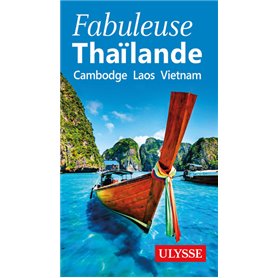 Fabuleuse Thailande - Cambodge, Laos, Vietnam