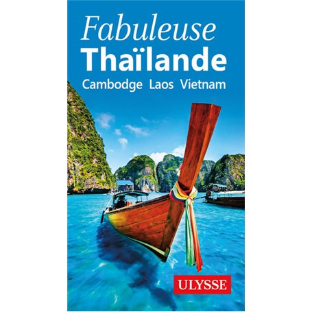 Fabuleuse Thailande - Cambodge, Laos, Vietnam