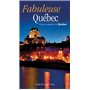 Fabuleuse Quebec - Vivez la passion du Quebec !