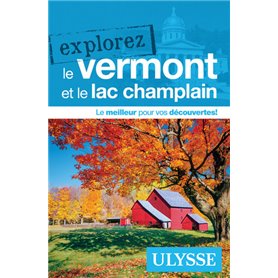 Explorez le Vermont et le Lac Champlain