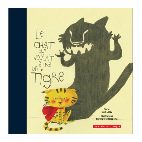 Le chat qui voulait être un tigre