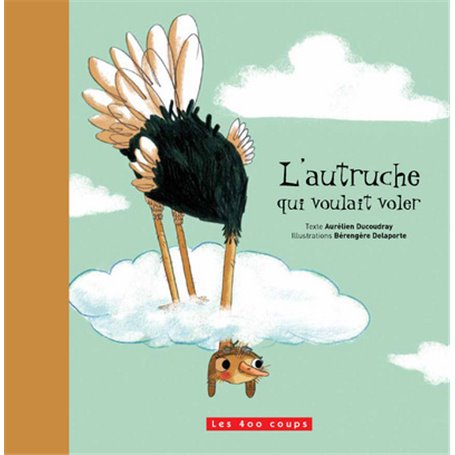 L'Autruche qui voulait voler