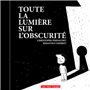 Toute la lumière sur l'obscurité