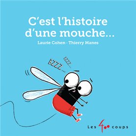 C'est l'histoire d'une mouche