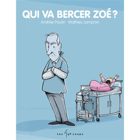 Qui va bercer Zoé ?