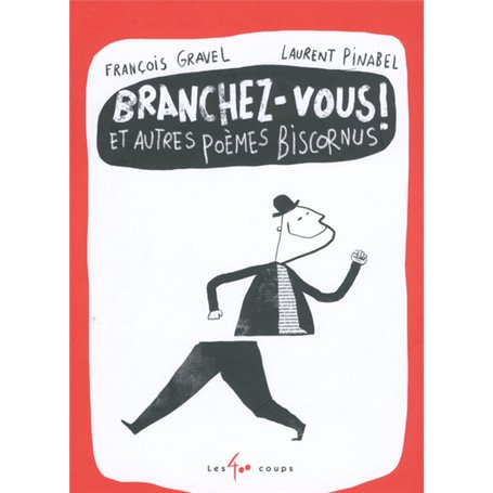 Branchez-vous ! et autres poèmes biscornus