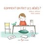 Comment on fait les bébés ?