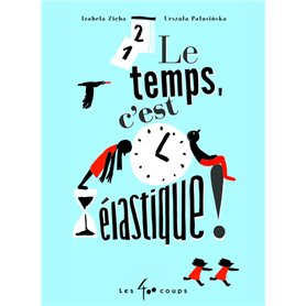 Le temps, c'est élastique !