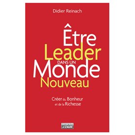 Etre leader dans un monde nouveau