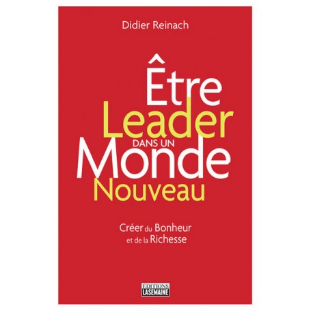 Etre leader dans un monde nouveau