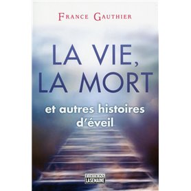 La vie, la mort et autres histoires d'éveil