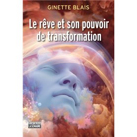 Le rêve et son pouvoir de transformation