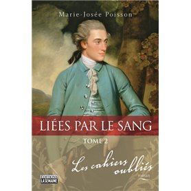 Liées par le sang - tome 2 Les cahiers oubliés