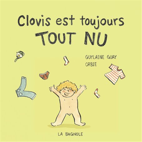 Clovis est toujours tout nu - La sensibilité sensorielle d'un enfant autiste - Dès 3 ans.